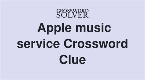 apple music service crossword clue: How does Apple Music's integration with Spotify impact the music streaming industry?