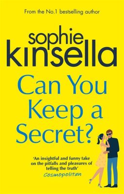 can you keep a secret? (novel): Secrets often serve as the foundation upon which the intricate plot of a novel is built.