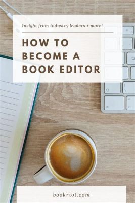 how to be an editor for books: understanding the subtle art of choosing words